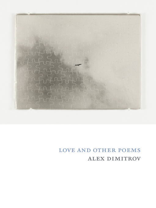 Title details for Love and Other Poems by Alex Dimitrov - Available